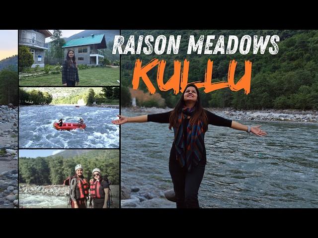 Raison Meadows - Best Place to stay near Kullu Manali - One of the best location near Beas River