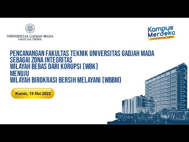 Pencanangan Fakultas Teknik UGM sebagai Zona Integritas WBK menuju WBBM