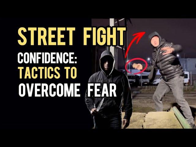 Street Fight Confidence: Tactics to Overcome Fear.| Street Fight Psychology: How to Stay in Control.