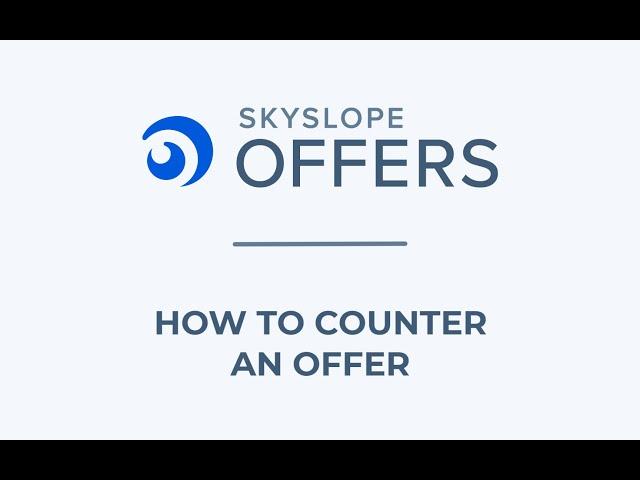 Countering an Offer with SkySlope Offers