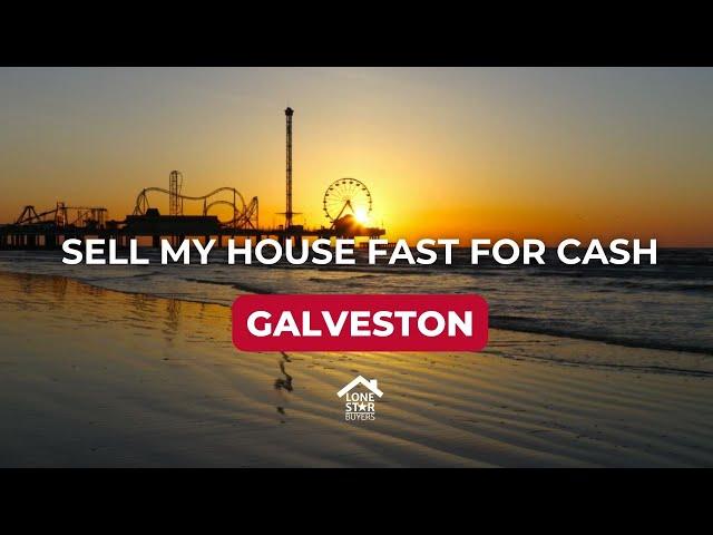 Sell my house fast for cash in Galveston Texas