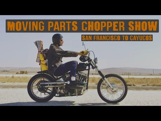 Riding Choppers to Moving Parts Motorcycle Show 2023 Cayucos, CA