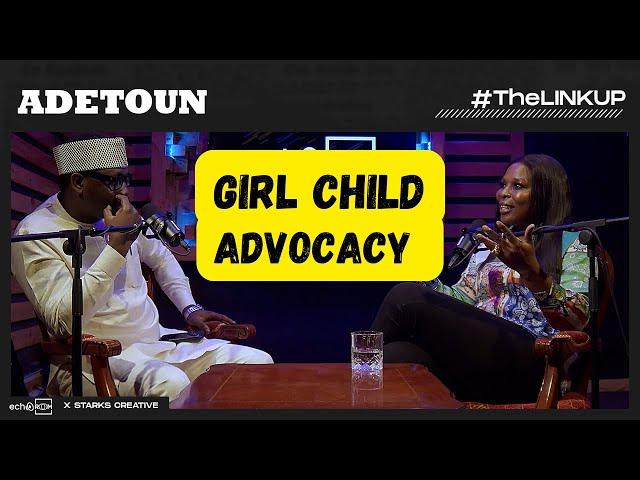 "GIRL CHILD ADVOCACY" ADETOUN ON #thelinkup  ON ECHOOROOM