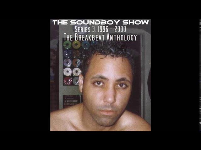 Breakbeat Anthology - the Soundboy Show, Series 3