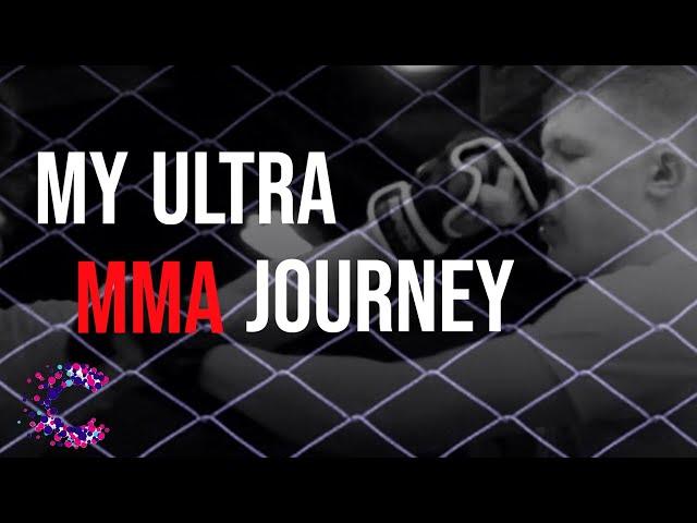 My Ultra MMA Journey