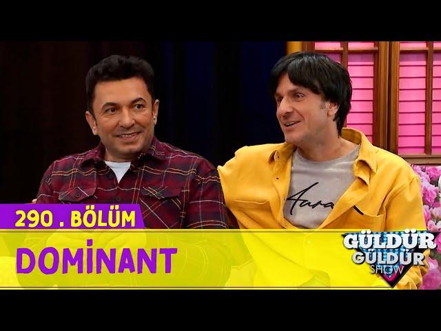 Dominant - 290.Bölüm (Güldür Güldür Show)