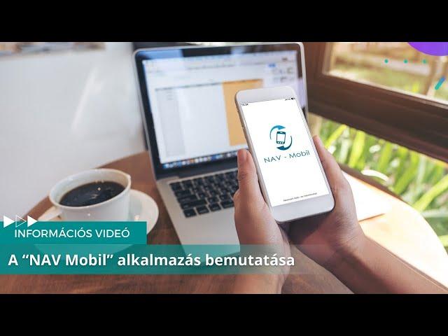 A „NAV Mobil” alkalmazás bemutatása - MKVKOK INFORMÁCIÓS VIDEÓ