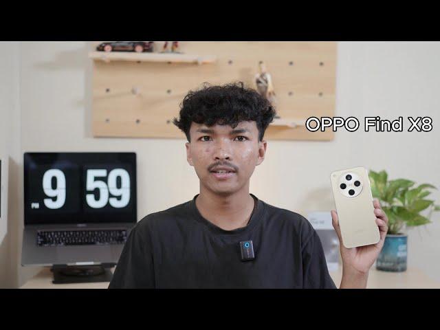 ចាប់កាន់ OPPO Find X8 លើកដំបូងខ្ញុំយល់ថាវាពិតជាពិសេស!