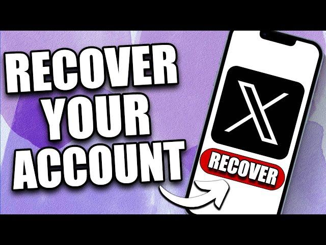 How to Recover X (Twitter) Account Without Email or Phone Number in 2024