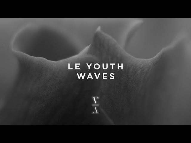 Le Youth - Waves (Extended Mix)