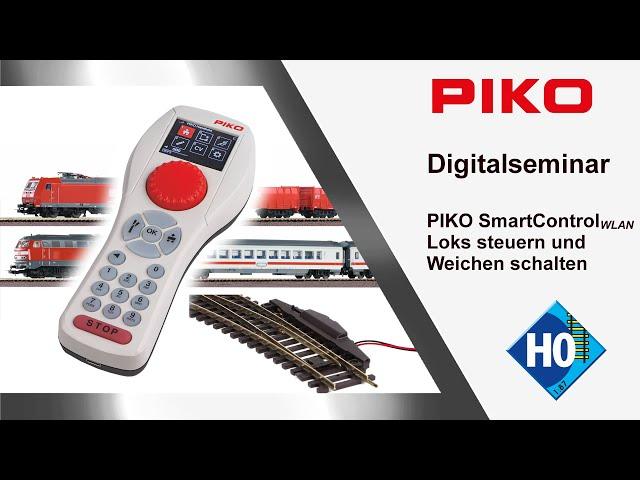 PIKO [0088] Digitalseminar PIKO SmartControl WLAN - Teil 2: Loks steuern und Weichen schalten