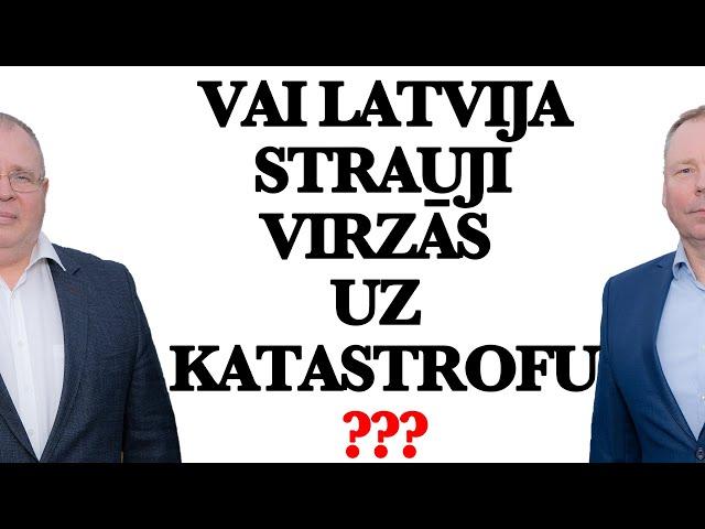 Vai Latvija strauji virzās uz katastrofu???