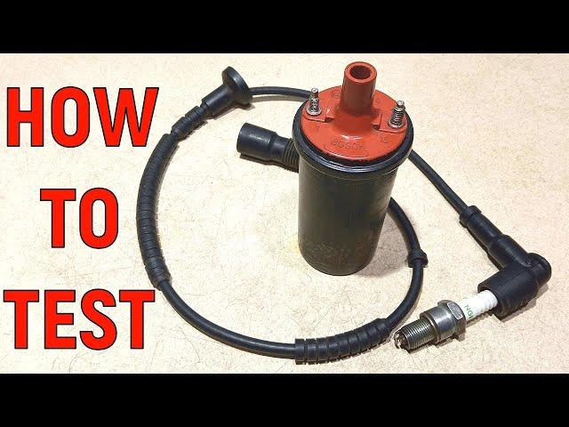 How to check the ignition coil for a spark?