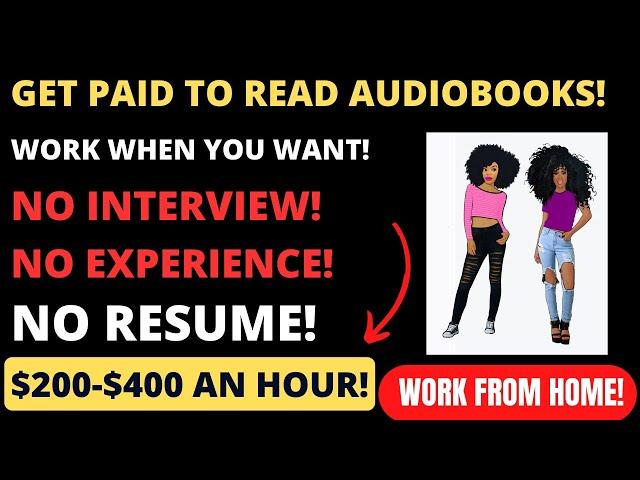 Get Paid To Use Your Voice! Reading Audiobooks Work When You Want Up To $400 An Hour Work From Home