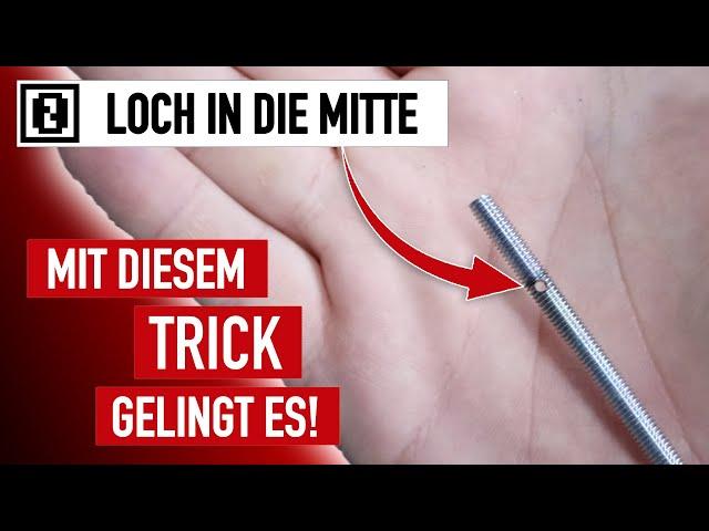 Kwik Tipp: Loch mittig in Gewindestange bohren • so einfach kommt man zentriert und radial rein