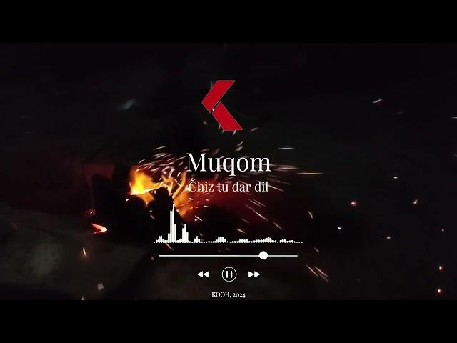 Muqom - Čhiz tu dar dil