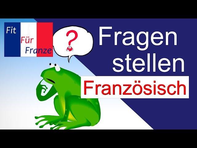 ‼️So stellst du Fragen auf Französisch!