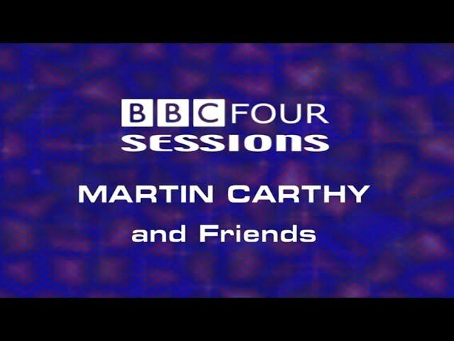 BBC Four Sessions: Martin Carthy and Friends