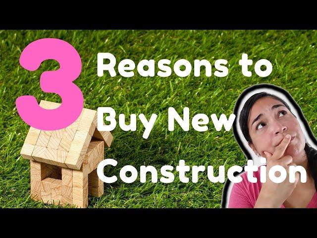 Top 3 Reasons Why New Construction Is Right For you!