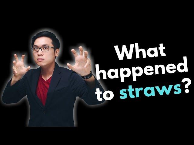 What Happened to Straws? - Brian Tan