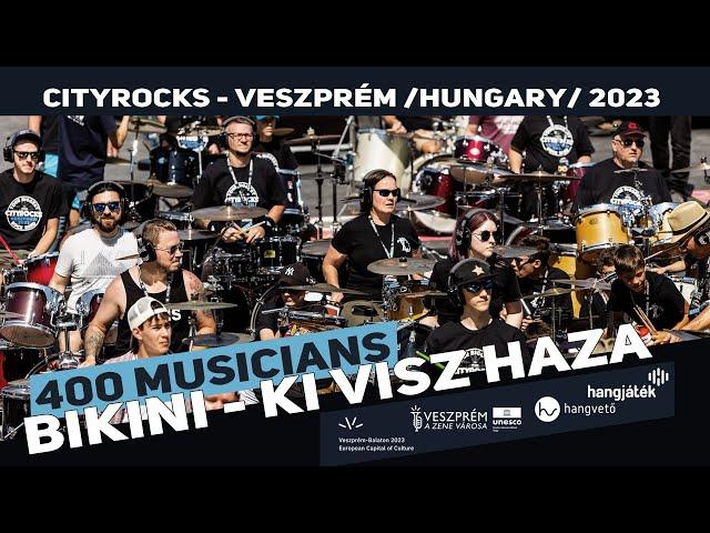 Bikini - Ki visz haza - 400 musicians - CityRocks (The biggest rock band in Central Europe)