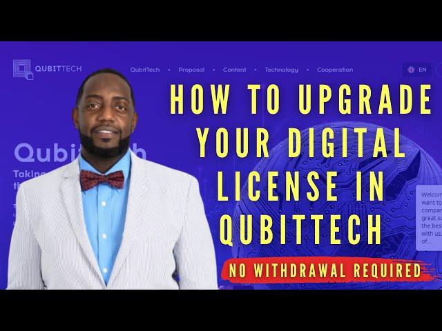 QubitTech Tutorial - How to upgrade your digital license (No Withdrawal Required)