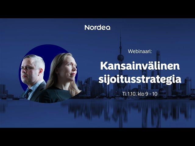 Webinaari: Kansainvälinen sijoitusstrategia lokakuussa | Nordea 1.10.2024