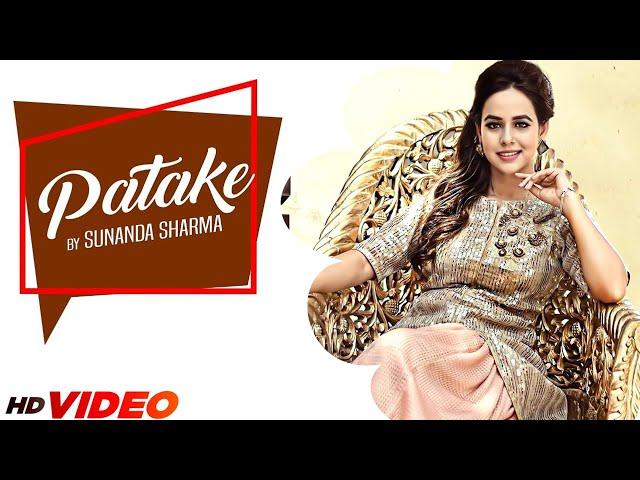 PATAKE - SUNANDA SHARMA (FULL VIDEO) | Latest Punjabi Songs 2023 | New Punjabi Songs 2023