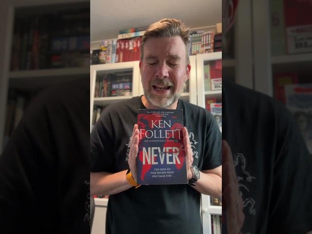 A random book from the shelves: Never by Ken Follett (thriller)