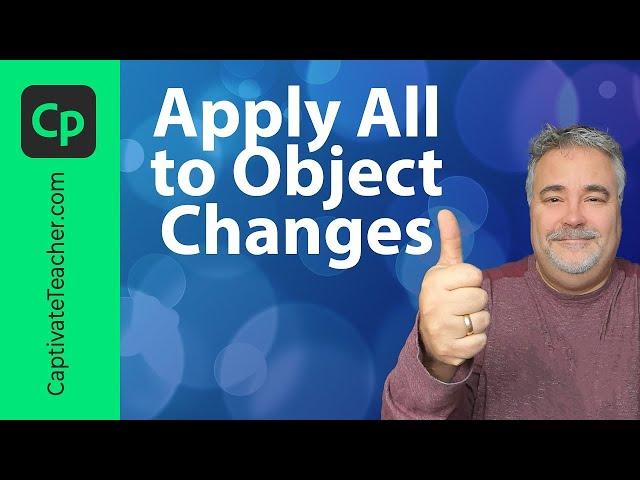 Apply All Changes to All Like Objects in Your Adobe Captivate Classic Projects