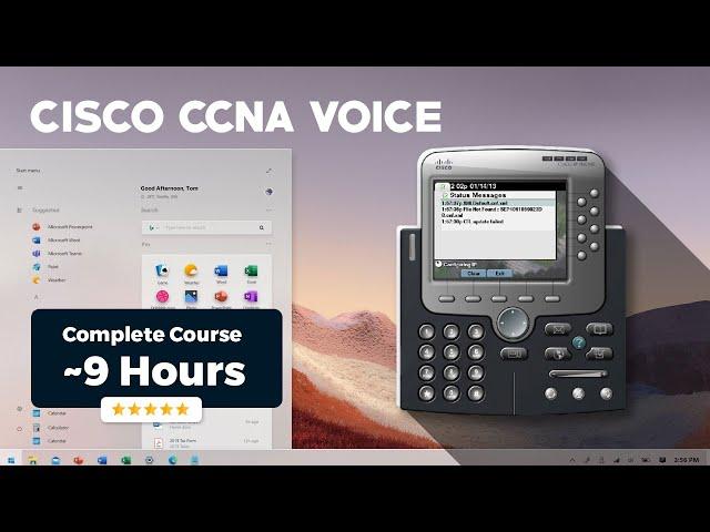 Cisco CCNA Voice - Full Course [8 hours 46 mins]