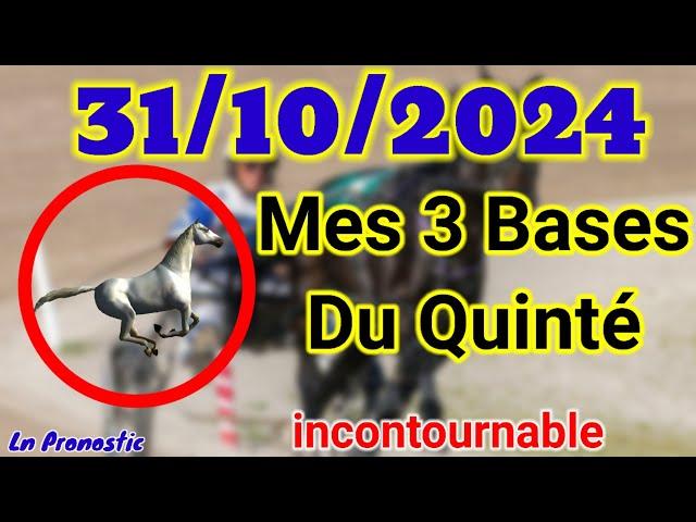 Pronostics PMU Mes 3 bases incontournable JEUDI 31 OCTOBRE 2024 VINCENNES