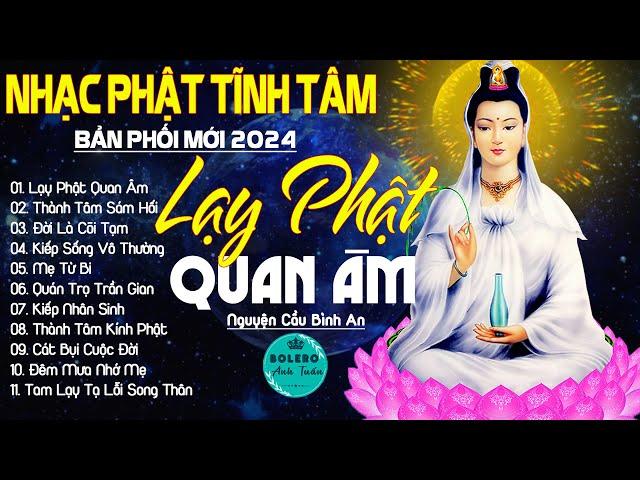LẠY PHẬT QUAN ÂM, THÀNH TÂM SÁM HỐI...999 Ca Khúc Nhạc Vàng Bất Hủ, Thấm Thía Rung Động Lòng Người