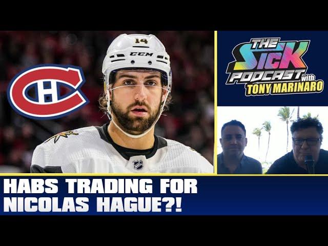 Habs TRADING For Nicolas Hague?! | The Sick Podcast with Tony Marinaro June 9 2025
