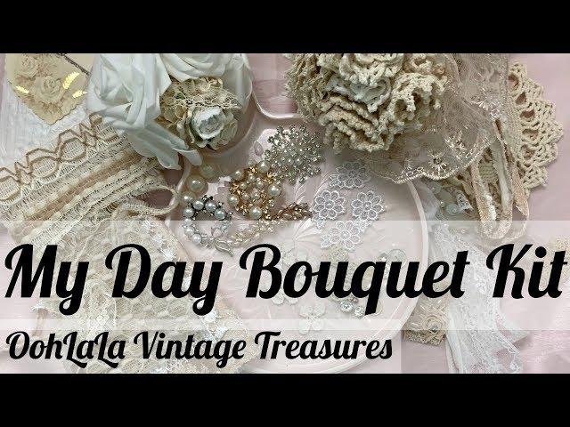 My Day Bouquet Kit | OohLaLa Vintage Treasures