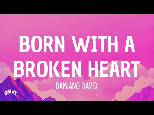 Damiano David - Born With a Broken Heart (LYRICS)