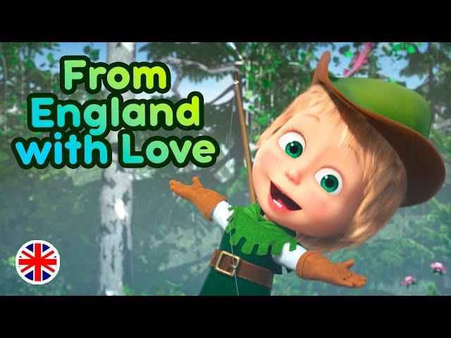 Masha and the Bear  From England with Love   (Episode 6)  Masha's Songs New cartoon