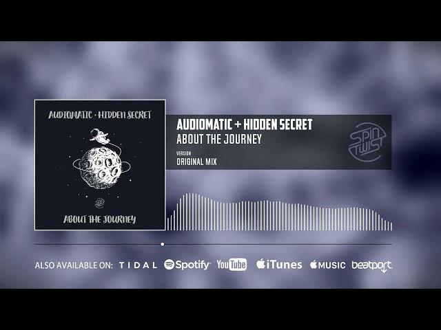 Audiomatic, Hidden Secret  - About The Journey (Official Audio)