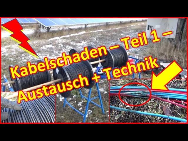 #20 - Kabelschaden auf der Photovoltaikanlage - Teil 1 - Der Kabelaustausch- LIVE Photovoltaikanlage