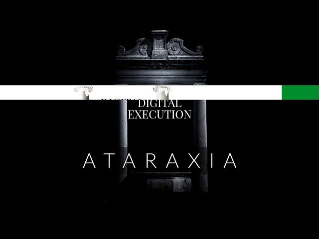 Digital Execution - Ataraxia