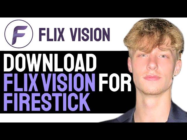 How To Download FLIX Vision To Your Amazon FireStick! (UPDATED GUIDE)