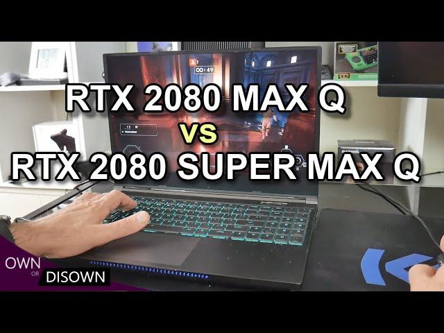 How Much Faster ? RTX 2080 SUPER MAX Q vs RTX 2080 MAX Q