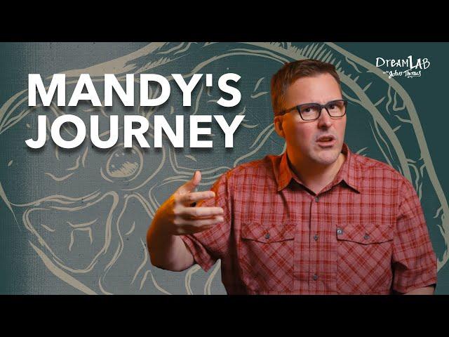 Mandy's Journey | Dream Lab