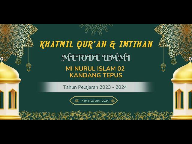 ( LIVE ) KHTAMIL QUR'AN DAN IMTIHAN METODE UMMI | MI NURIS 02 KANDANG TEPUS