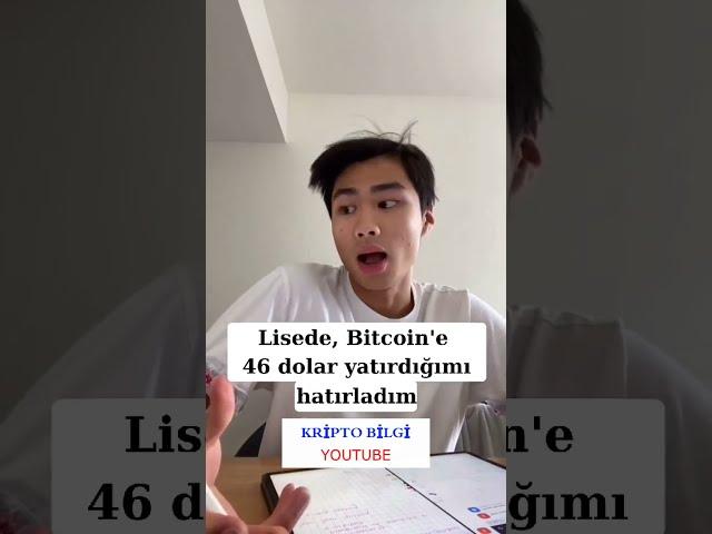 Lisede Bitcoin'e 46 Dolar Yatırdığımı Hatırladım : )