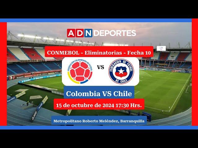 Colombia vs. Chile | Eliminatorias Mundial 2026