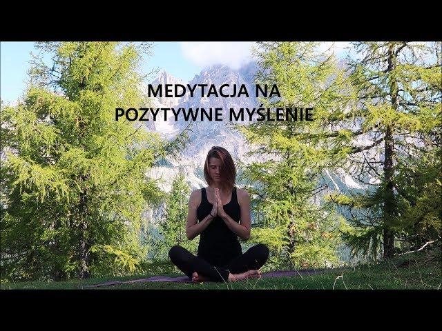 Medytacja Prowadzona  Pozytywne Myślenie