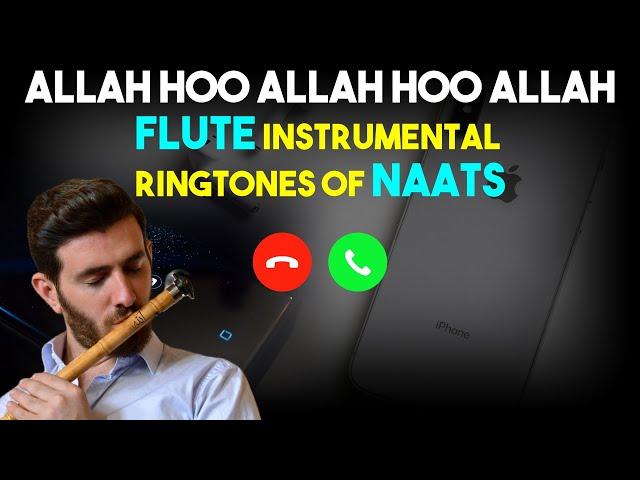 Allah hoo Allah Hoo Allah Flute Ringtone - Naat Ringtones - Islamic Ringtones Music - Islamic Alarm