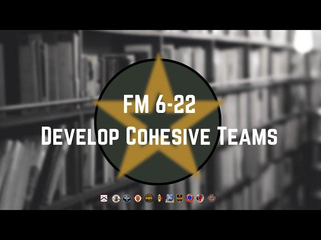 FM 6-22 Develop Cohesive Teams