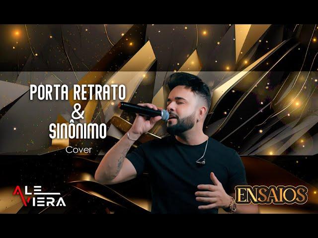 ALE VIERA - PORTA RETRATO e SINÔNIMO - COVER - ÉDSON E HUDSON / CHITÃOZINHO E XORORÓ